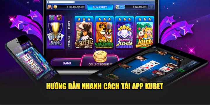 Trải nghiệm thế giới giải trí đẳng cấp khi tải app KUBET